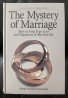 Livro The Mystery Of Marriage: How To Find True Love And Happiness In Married Life- Como Novo